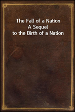 The Fall of a NationA Sequel to the Birth of a Nation