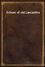 Echoes of old Lancashire