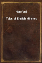 HerefordTales of English Minsters
