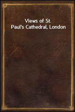 Views of St. Paul`s Cathedral, London