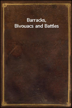 Barracks, Bivouacs and Battles