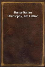 Humanitarian Philosophy, 4th Edition