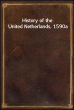 History of the United Netherlands, 1590a
