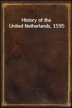 History of the United Netherlands, 1595