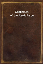 Gentlemen of the JuryA Farce