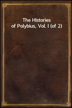 The Histories of Polybius, Vol. I (of 2)