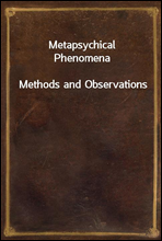 Metapsychical PhenomenaMethods and Observations