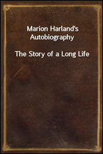 Marion Harland's AutobiographyThe Story of a Long Life