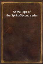 At the Sign of the SphinxSecond series