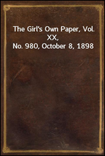 The Girl`s Own Paper, Vol. XX, No. 980, October 8, 1898