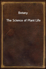 BotanyThe Science of Plant Life