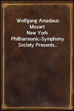 Wolfgang Amadeus MozartNew York Philharmonic-Symphony Society Presents...