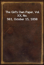 The Girl`s Own Paper, Vol. XX, No. 981, October 15, 1898