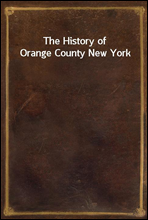 The History of Orange County New York