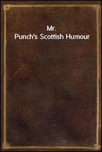 Mr. Punch`s Scottish Humour