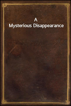 A Mysterious Disappearance