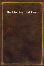 The Machine That Floats