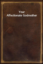 Your Affectionate Godmother