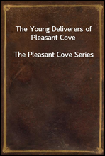 The Young Deliverers of Pleasant CoveThe Pleasant Cove Series