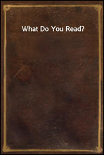 What Do You Read?