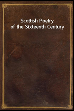 Scottish Poetry of the Sixteenth Century