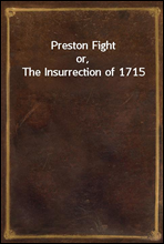 Preston Fightor, The Insurrection of 1715