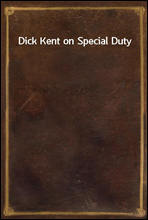 Dick Kent on Special Duty