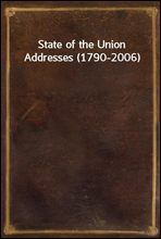 State of the Union Addresses (1790-2006)