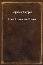 Poganuc PeopleTheir Loves and Lives