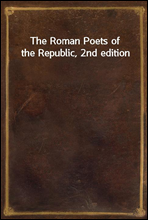 The Roman Poets of the Republic, 2nd edition