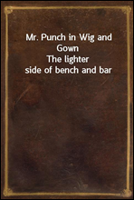Mr. Punch in Wig and GownThe lighter side of bench and bar