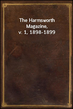 The Harmsworth Magazine, v. 1, 1898-1899