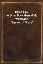 Baled HayA Drier Book than Walt Whitman's 