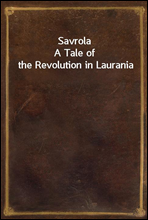 SavrolaA Tale of the Revolution in Laurania