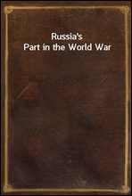 Russia`s Part in the World War