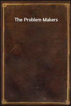 The Problem Makers