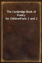 The Cambridge Book of Poetry for ChildrenParts 1 and 2