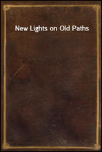 New Lights on Old Paths