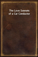 The Love Sonnets of a Car Conductor