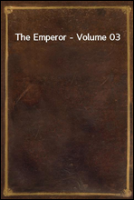 The Emperor - Volume 03
