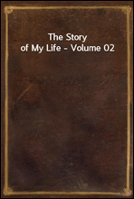 The Story of My Life - Volume 02