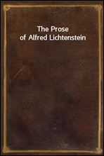 The Prose of Alfred Lichtenstein