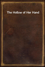 The Hollow of Her Hand