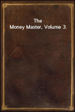 The Money Master, Volume 3.
