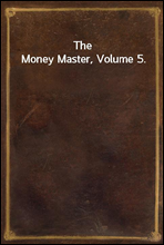 The Money Master, Volume 5.