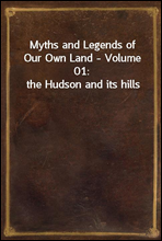 Myths and Legends of Our Own Land - Volume 01