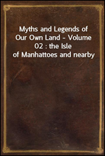Myths and Legends of Our Own Land - Volume 02