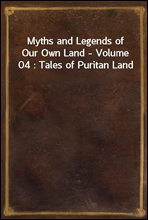 Myths and Legends of Our Own Land - Volume 04