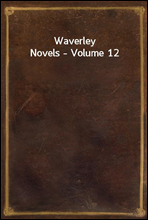 Waverley Novels - Volume 12