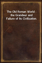 The Old Roman World